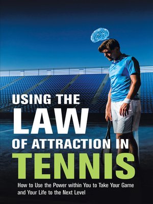 cover image of Using the Law of Attraction in Tennis